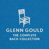 Glenn Gould - The Complete Bach Collection