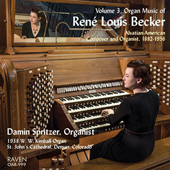 REN LOUIS BECKER - Organ Music Vol. 3