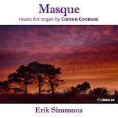 CARSON COOMAN - Masque - Music for Organ
