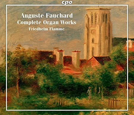 AUGUSTE FAUCHARD - Complete Organ Works