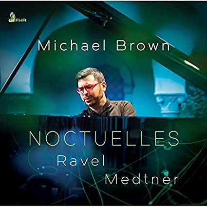 NOCTUELLES - Piano Works of Ravel and Medtner
