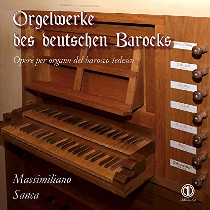 GERMAN BAROQUE ORGAN WORKS - Massimiliano Sanca