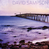 DAVID SAMPSON - Notes From Faraway Places