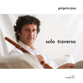SOLO TRAVERSO - Grégoire Jeay (Flute)