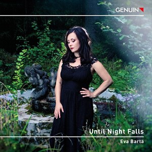 UNTIL NIGHT FALLS - Eva Barta (Piano)